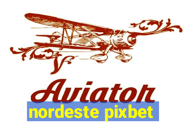 nordeste pixbet